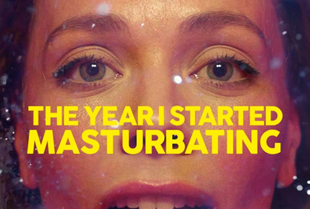 The Year I Started Masturbating (2022) ★★★☆☆